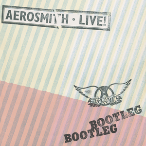 Sick as a Dog [Live! Bootleg] - Aerosmith