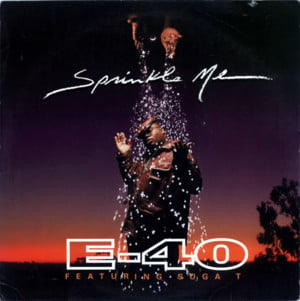 Sprinkle Me - E-40 (Ft. Suga-T)