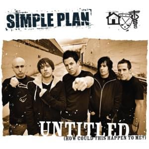 Untitled (How Could This Happen to Me?) - Simple Plan