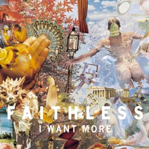 I Want More - Faithless