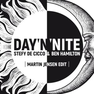 Day ‘N’ Nite (Martin Jensen Edit) - Stefa De Cicco & Ben Hamilton