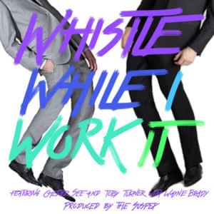 Whistle While I Work It - Chester See (Ft. Tobuscus & Wayne Brady)