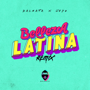 Belleza Latina (Remix) - Dalmata & Ñejo