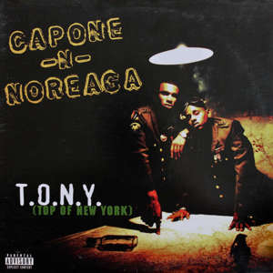 T.O.N.Y. (Top of New York) - Capone-N-Noreaga (Ft. Tragedy Khadafi)