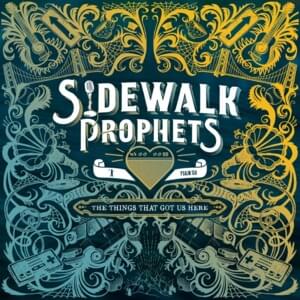 I Believe It Now - Sidewalk Prophets