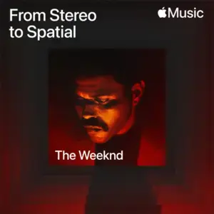 The Weeknd: From Stereo to Spatial - Zane Lowe & The Weeknd