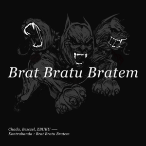 Kontrabanda: Brat bratu bratem - Chada, Bezczel, ZBUKU (Ft. DJ Flip)