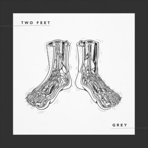 Grey - Two Feet