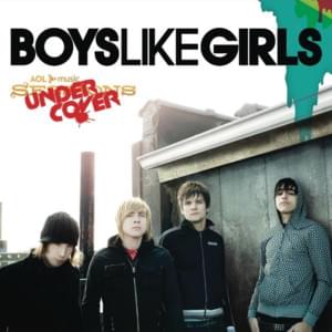 Let Go (AOL Undercover Sessions) - BOYS LIKE GIRLS