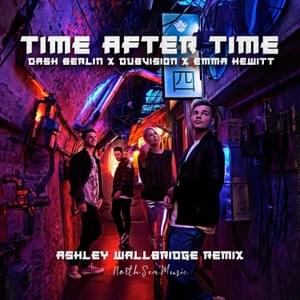 Time After Time (Ashley Wallbridge Remix) - Dash Berlin, DubVision & Emma Hewitt