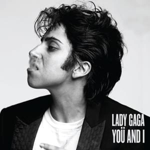 Yoü and I (Radio Edit) - Lady Gaga