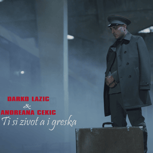 Ti si život, a i greška - Darko Lazić & Andreana Čekić