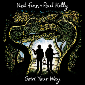 Don’t Stand So Close to the Window - Neil Finn & Paul Kelly