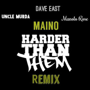 Harder Then Them (Remix) - Maino (Ft. Dave East, Manolo Rose & Uncle Murda)