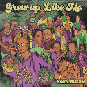 Grew up like Me - Xavy Rusan