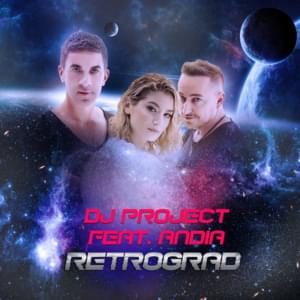 Retrograd - DJ Project (Ft. Andia)