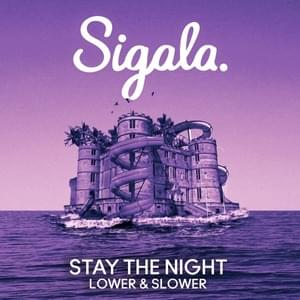 Stay The Night (Lower & Slower) - Sigala & Talia Mar