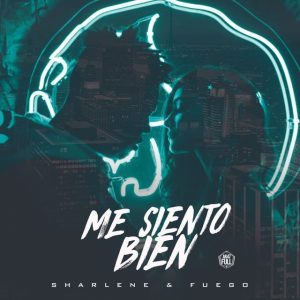 Me Siento Bien - Sharlene & Fuego