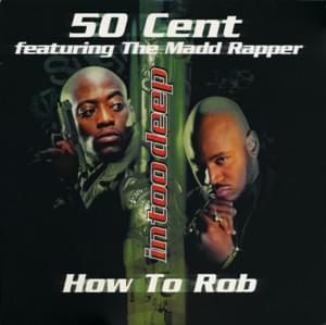 How To Rob - 50 Cent (Ft. The Madd Rapper)