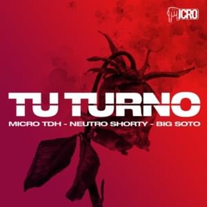 Tu Turno - Micro TDH (Ft. Big Soto & Neutro Shorty)