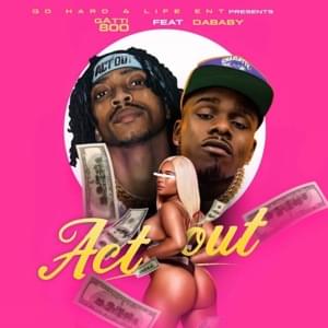 Act Out - Gatti800 (Ft. DaBaby)