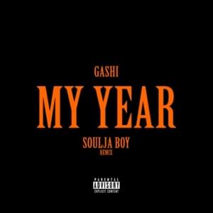 My Year (Remix) - GASHI (Ft. Soulja Boy)