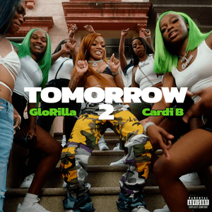 Tomorrow  2 - GloRilla & Cardi B