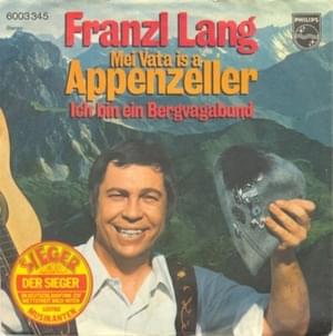 Mei Vata is a Appenzeller - Franzl Lang