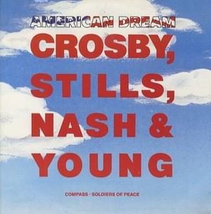 American Dream - Crosby, Stills, Nash & Young