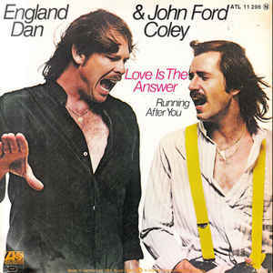 Love Is the Answer - England Dan & John Ford Coley