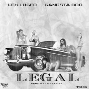 Legal - Lex Luger (Ft. Gangsta Boo)