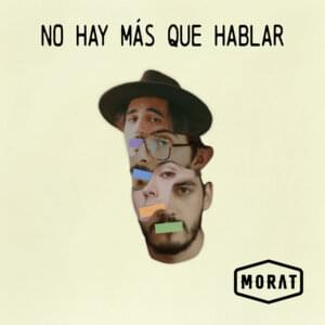 No Hay Más Que Hablar - Morat