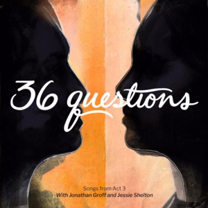 Listen Back - Original Cast of 36 Questions (Ft. Jonathan Groff)