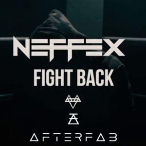 Fight Back (Afterfab Remix) - NEFFEX