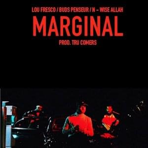 Marginal - N-Wise Allah & Lou Fresco (Ft. Buds)