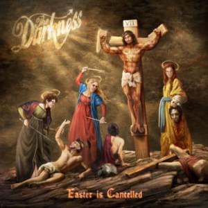 Easter Is Cancelled - The Darkness