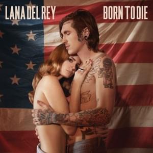 Lana Del Rey - Born to Die (Traducción al Español) - Lyrxo Traducciones al Español