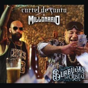 Burbujas de Cristal - Cartel de Santa & Millonario