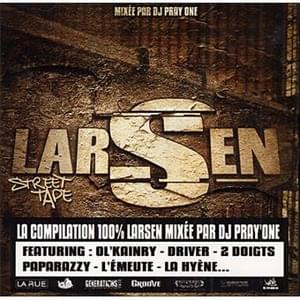 Illicite style - Larsen (FRA) (Ft. Honers l'Infame & Ol' Kainry)