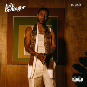 Go Get It - Eric Bellinger