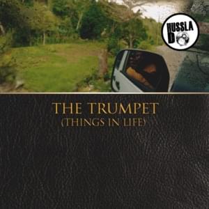 The Trumpet (Things In Life) - Hussla D