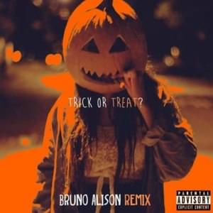 Trick or Treat? (Bruno Alison Remix) - ​brokeNCYDE