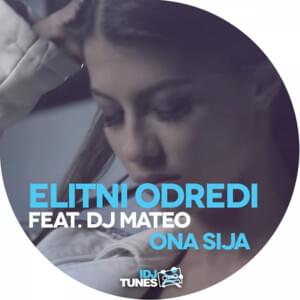 Ona sija - Elitni Odredi & DJ Mateo