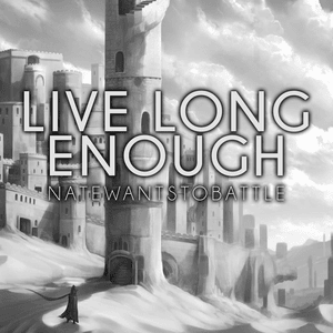 Live Long Enough to Become the Hero (slowed + reverb) - NateWantsToBattle