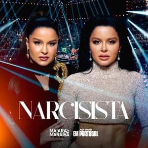 Narcisista (Ao Vivo) - Maiara & Maraisa