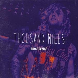 Thousand Miles - Bryce Savage