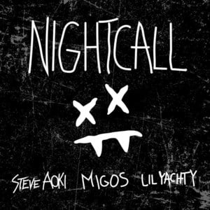 Night Call - Steve Aoki (Ft. Lil Yachty & Migos)