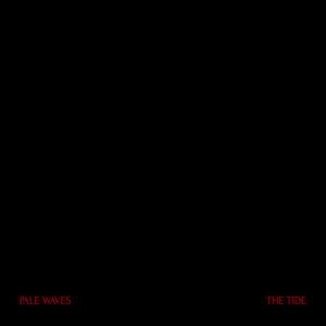 The Tide - Pale Waves