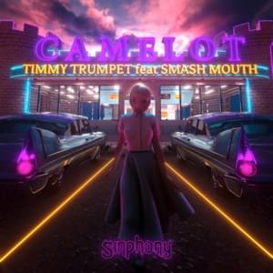 Camelot - Timmy Trumpet (Ft. Smash Mouth)