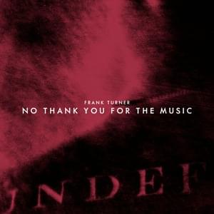 No Thank You For The Music - Frank Turner